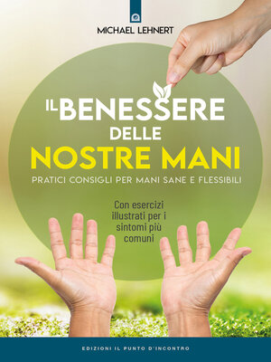 cover image of Il benessere delle nostre mani